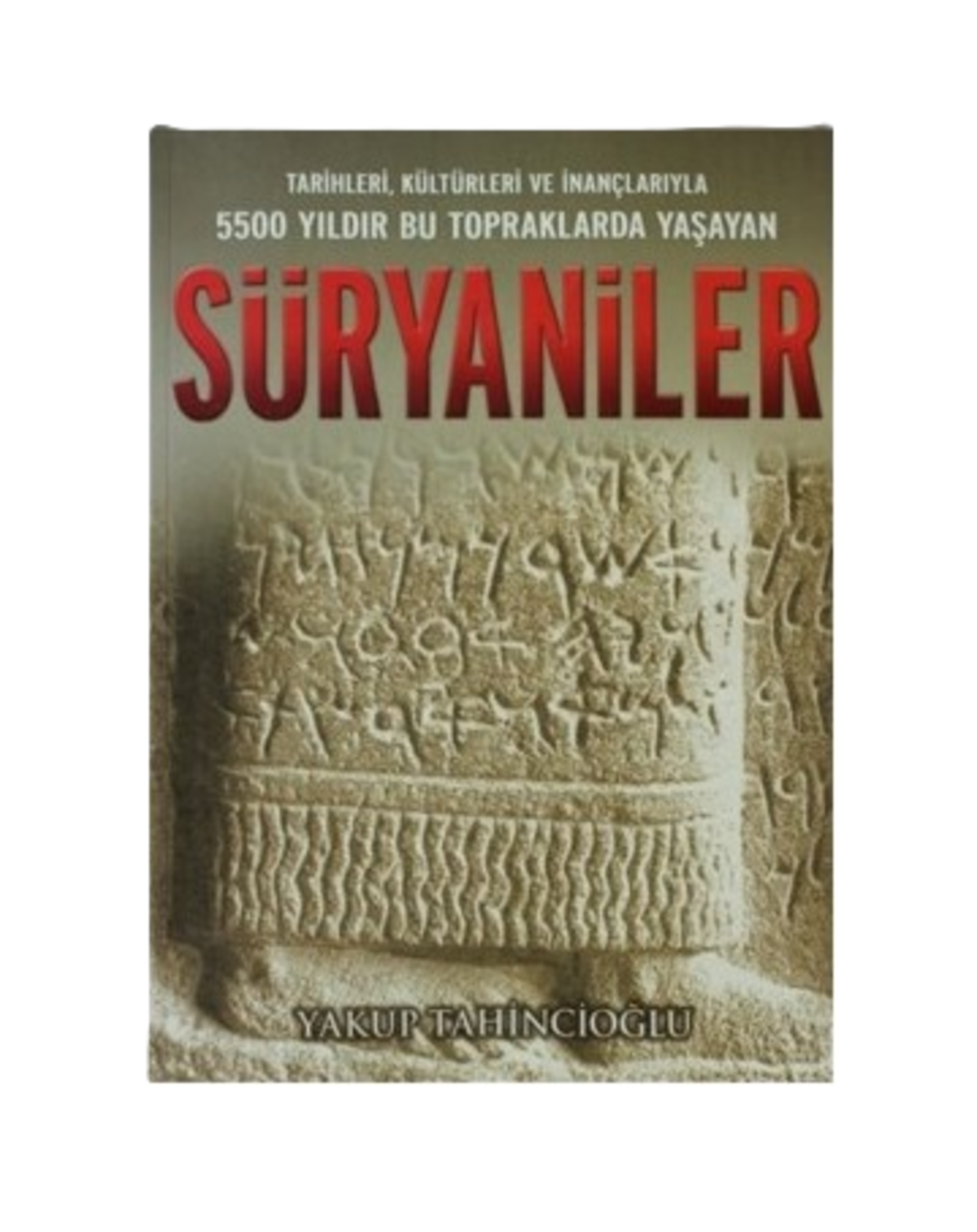 Süryaniler (Yakup Tahincioğlu) Süryaniler (Yakup Tahincioğlu)